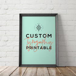 Custom Typography Printable - Little Gold Pixel