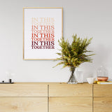 IN THIS TOGETHER art printable - Little Gold Pixel