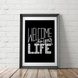 Welcome to Your Life Lettered Art Printable - Little Gold Pixel