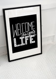 Welcome to Your Life Lettered Art Printable - Little Gold Pixel