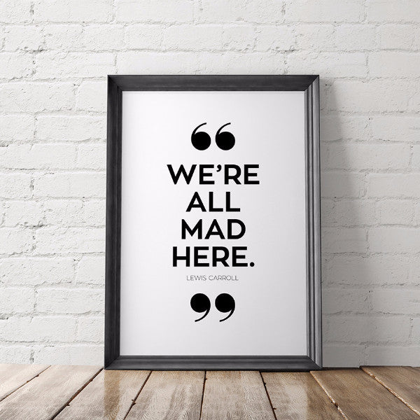 We're All Mad Here Alice in Wonderland Art Printable - Little Gold Pixel