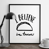 I Believe in Tacos Art Printable - Little Gold Pixel