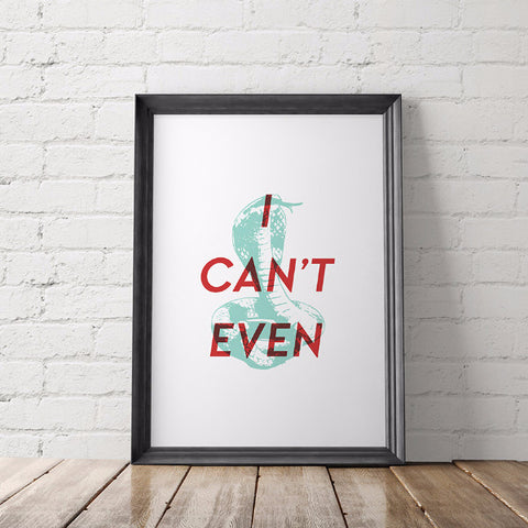 I Can't Even Art Printable - Little Gold Pixel