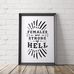 Females Are Strong As Hell Art Printable - Little Gold Pixel