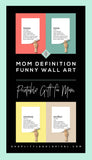 Mom Definition Gift Art Printable - Little Gold Pixel