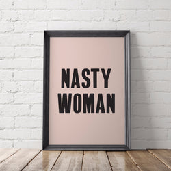 Nasty Woman Protest Art Printable - Little Gold Pixel
