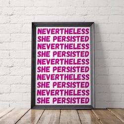 Nevertheless She Persisted Feminist Printable Poster - Little Gold Pixel