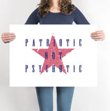 Patriotic Not Psychotic Protest Poster - Little Gold Pixel