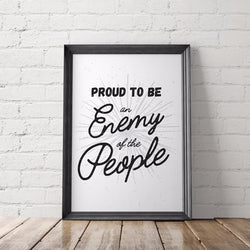 Proud to be an Enemy of the People Printable Poster - Little Gold Pixel