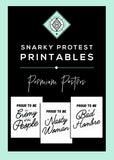 Proud to be a Nasty Woman Printable Poster - Little Gold Pixel