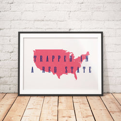 Trapped in a Red State Protest Poster - Little Gold Pixel