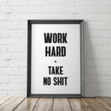 Work Hard & Take No Shit Art Printable - Little Gold Pixel